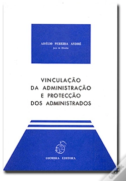 Capa do artigo Vinculação da Administração e Protecção dos Administrados