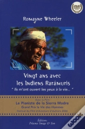 Vingt Ans Avec Les Indiens Rarámuris