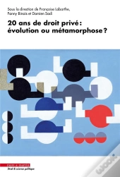 Vingt Ans De Droit Prive : Evolution Ou Metamorphose ?