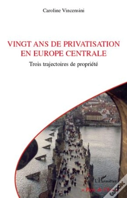 Capa do artigo Vingt Ans De Privatisation En Europe Centrale : Trois Trajectoires De Propriété