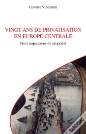 Capa do artigo Vingt Ans De Privatisation En Europe Centrale : Trois Trajectoires De Propriété