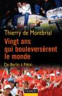 Vingt Ans Qui Bouleversèrent Le Monde ; De Berlin À Pékin - Preview
