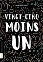 Vingt-Cinq Moins Un - Preview
