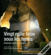 Vingt Mille Lieux Sous Les Terres : Espaces Publics Souterrains