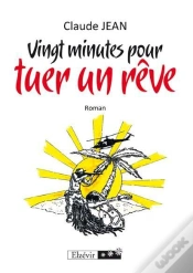 Capa do artigo Vingt Minutes Pour Tuer Un Rêve