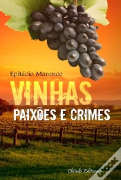 Capa do artigo Vinhas, Paixões e Crimes