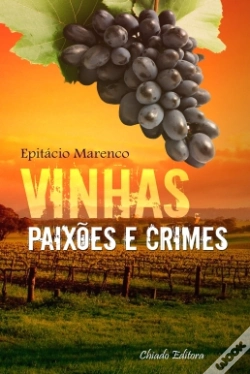 Capa do artigo Vinhas, Paixões e Crimes