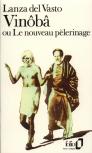 Vinôbâ Ou Le Nouveau Pèlerinage