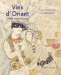 Vins D'Orient : 4000 Ans D'Ivresse - Preview