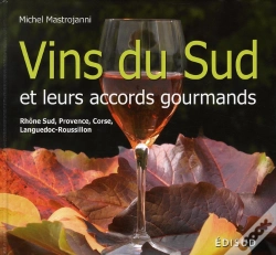 Capa do artigo Vins Du Sud Et Leurs Accords Gourmands