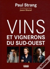 Vins Et Vignerons Du Sud-Ouest