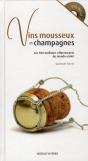 Vins Mousseux Et Champagnes ; Les 500 Meilleurs Effervescents Du Monde Entier - Preview