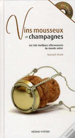 Capa do artigo Vins Mousseux Et Champagnes ; Les 500 Meilleurs Effervescents Du Monde Entier