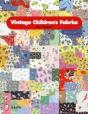 Vintage Children'S Fabrics - Preview