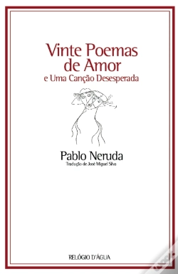 Capa do artigo Vinte Poemas de Amor e Uma Canção Desesperada