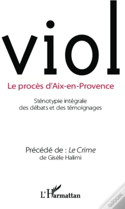 Capa do artigo Viol, Le Procès D'Aix-En-Provence ; Sténotypie Intégrale Des Débats Et Des Témoignages ; Le Crime