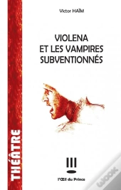 Violena Et Les Vampires Subventionnes