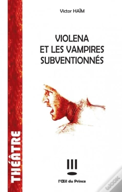 Capa do artigo Violena Et Les Vampires Subventionnes