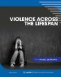 Violence Across The Lifespan - Preview