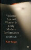 Violence Against Women In Early Modern Performance