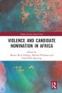 Violence And Candidate Nomination In Africa - Preview