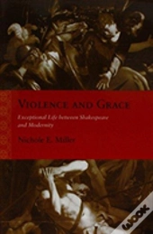 Violence And Grace