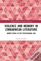 Violence And Memory In Zimbabwean Literature