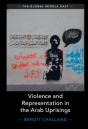 Violence And Representation In The Arab Uprisings - Preview