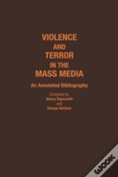 Violence And Terror In The Mass Media