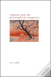 Violence And The Philosophical Imaginary