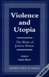 Violence And Utopia