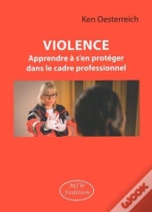 Violence : Apprendre À S'En Protéger Dans Le Cadre Professionnel