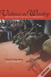 Violence As Worship