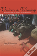 Violence As Worship