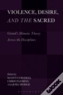 Violence, Desire, And The Sacred