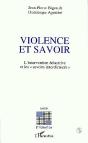 Violence Et Savoir ; L'Intervention Educative Et Les Savoirs Interdicteurs - Preview
