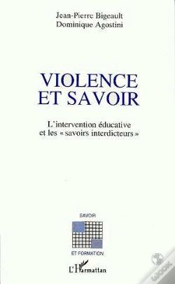 Capa do artigo Violence Et Savoir ; L'Intervention Educative Et Les Savoirs Interdicteurs