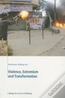 Violence, Extremism, And Transformation