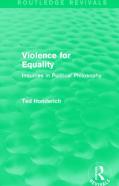 Violence For Equality (Routledge Revivals)