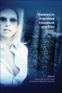 Violence In Argentine Literature And Film - Preview