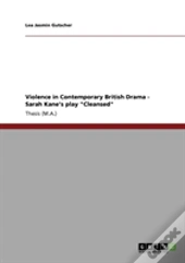 Violence In Contemporary British Drama - Sarah Kane'S Play 