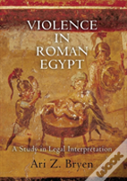 Violence In Roman Egypt