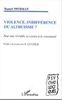 Violence Indifference Ou Altruisme ? Pour Une Veritable Accession A La Citoyennete - Preview
