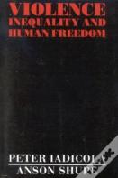 Violence, Inequality, And Human Freedom