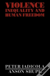 Violence, Inequality, And Human Freedom