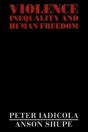Violence, Inequality, And Human Freedom - Preview