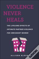 Violence Never Heals