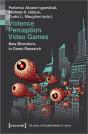 Violence | Perception | Video Games Â€“ New Directions In Game Research - Preview