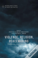 Violence, Religion, Peacemaking