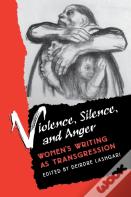 Violence, Silence And Anger